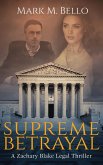 Supreme Betrayal (A Zachary Blake Legal Thriller) (eBook, ePUB)