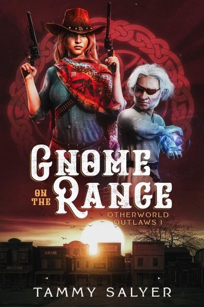 Gnome on the Range: Otherworld Outlaws 1 (eBook, ePUB)