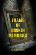Frame of Broken Memories (eBook, ePUB) - Bild 1