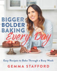 Bigger Bolder Baking Every Day (eBook, ePUB) - Stafford, Gemma