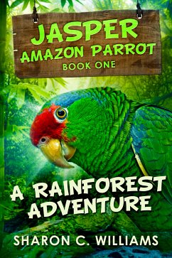 A Rainforest Adventure (eBook, ePUB) - Williams, Sharon C.