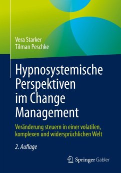 Hypnosystemische Perspektiven im Change Management (eBook, PDF) - Starker, Vera; Peschke, Tilman