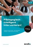 Pädagogisch intelligent intervenieren! (eBook, PDF)
