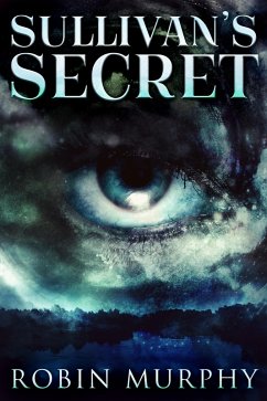 Sullivan's Secret (eBook, ePUB) - Murphy, Robin