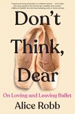 Don't Think, Dear (eBook, ePUB)