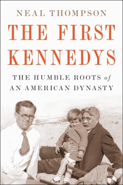 The First Kennedys (eBook, ePUB) - Thompson, Neal