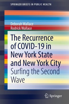 The Recurrence of COVID-19 in New York State and New York City (eBook, PDF) - Wallace, Deborah; Wallace, Rodrick
