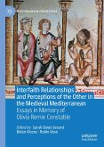 Interfaith Relationships and Perceptions of the Other in the Medieval Mediterranean (eBook, PDF)