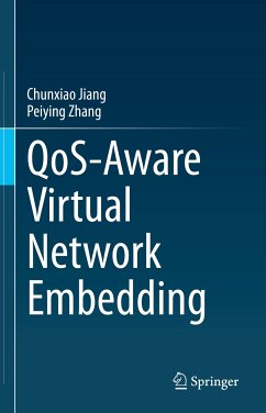 QoS-Aware Virtual Network Embedding (eBook, PDF) - Jiang, Chunxiao; Zhang, Peiying
