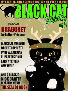Black Cat Weekly #17 (eBook, ePUB) - Friesner, Esther; Fairman, Paul W.; Zelvin, Elizabeth; Lopresti, Robert; Wolf, Amy; Jameson, Malcolm; Tritten, Larry; Carter, Nicholas; Mcculley, Johnston; Charles, Hal
