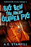 Big Ben The Mean Guinea Pig (eBook, ePUB)