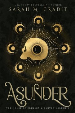 Asunder (The House of Crimson & Clover, #6) (eBook, ePUB) - Cradit, Sarah M.