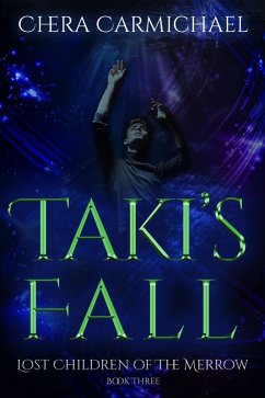 Taki's Fall : A Merrow Dragel Story (Lost Children of The Merrow, #3) (eBook, ePUB) - Carmichael, Chera