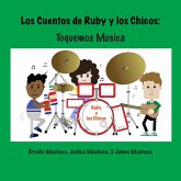 Los Cuentos de Ruby y los Chicos: Toquemos Musica (The Tales of Ruby & the Boys) (eBook, ePUB)