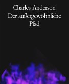 Der außergewöhnliche Pfad (eBook, ePUB) Der außergewöhnliche Pfad (eBook, ePUB)