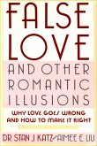 False Love and Other Romantic Illusions (eBook, ePUB) False Love and Other Romantic Illusions (eBook, ePUB)