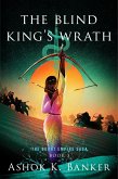 The Blind King's Wrath (eBook, ePUB)