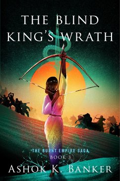 The Blind King's Wrath (eBook, ePUB) - Banker, Ashok K.