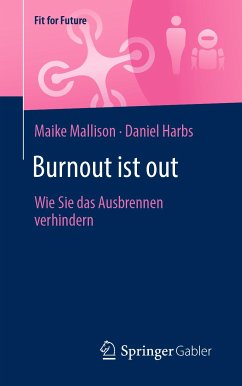 Burnout ist out (eBook, PDF) - Mallison, Maike; Harbs, Daniel