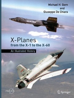 X-Planes from the X-1 to the X-60 (eBook, PDF) - Gorn, Michael H.; De Chiara, Giuseppe