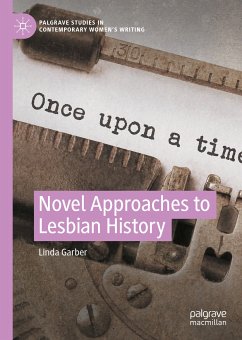 Novel Approaches to Lesbian History (eBook, PDF) - Garber, Linda