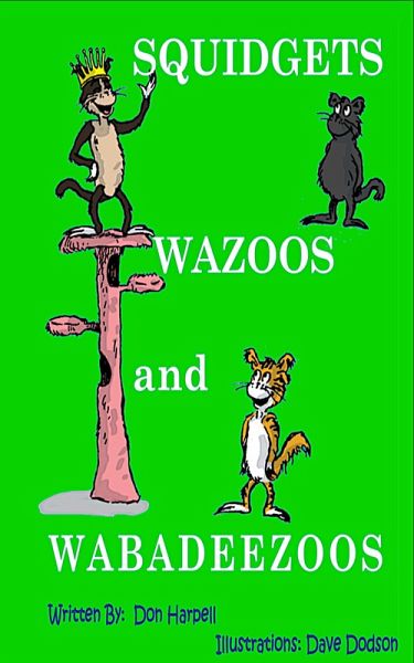 Squidgets Wazoos and Wabadeezoos (eBook, ePUB) Squidgets Wazoos and Wabadeezoos (eBook, ePUB)