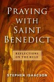 Praying with Saint Benedict (eBook, ePUB)