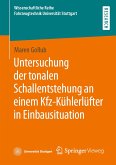 Untersuchung der tonalen Schallentstehung an einem Kfz-Kühlerlüfter in Einbausituation (eBook, PDF)
