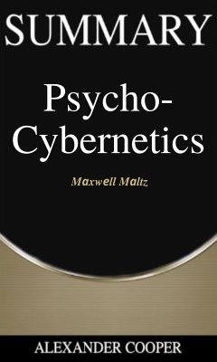 Summary of Psycho-Cybernetics (eBook, ePUB) - Cooper, Alexander