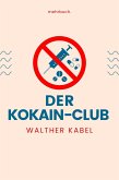 Der Kokain-Club (eBook, ePUB)