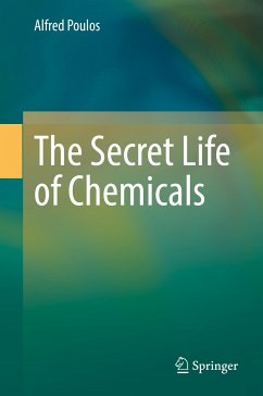 The Secret Life of Chemicals (eBook, PDF) - Poulos, Alfred