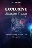 Exclusive Abundance Mantras - Earn More Money, Wealth, Luck, and Prosperity (eBook, ePUB)