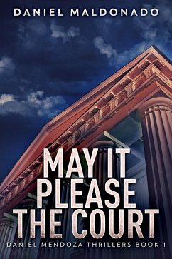 May It Please The Court (eBook, ePUB) - Maldonado, Daniel