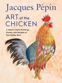 Jacques Pépin Art Of The Chicken (eBook, ePUB)