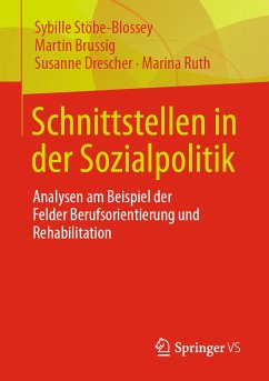 Schnittstellen in der Sozialpolitik (eBook, PDF) - Stöbe-Blossey, Sybille; Brussig, Martin; Drescher, Susanne; Ruth, Marina
