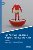 The Palgrave Handbook of Sport, Politics and Harm (eBook, PDF)