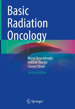 Basic Radiation Oncology (eBook, PDF) - Beyzadeoglu, Murat; Ozyigit, Gokhan; Ebruli, Cüneyt