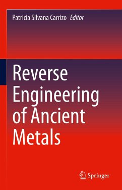 Reverse Engineering of Ancient Metals (eBook, PDF)