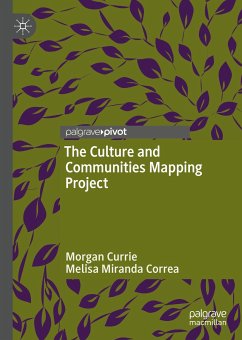 The Culture and Communities Mapping Project (eBook, PDF) - Currie, Morgan; Miranda Correa, Melisa