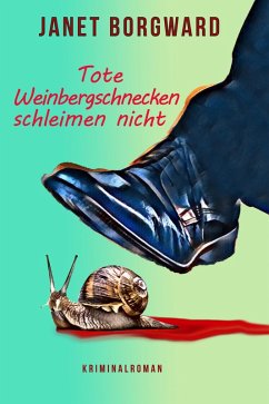 Cover Tote Weinbergschnecken schleimen nicht (eBook, ePUB)