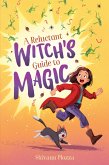 A Reluctant Witch's Guide to Magic (eBook, ePUB)