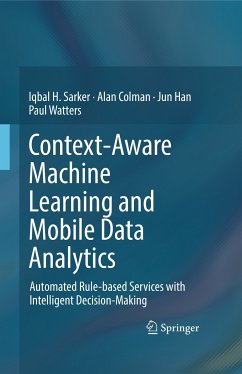 Context-Aware Machine Learning and Mobile Data Analytics (eBook, PDF) - Sarker, Iqbal; Colman, Alan; Han, Jun; Watters, Paul
