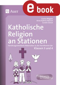 Katholische Religion an Stationen 3+4 (eBook, PDF) - Donat, Carolin; Marsch, Anne Kathrin; Wagner, Carina