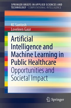 Artificial Intelligence and Machine Learning in Public Healthcare (eBook, PDF) - Santosh, KC; Gaur, Loveleen