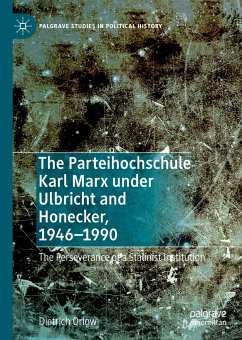 The Parteihochschule Karl Marx under Ulbricht and Honecker, 1946-1990 (eBook, PDF) - Orlow, Dietrich