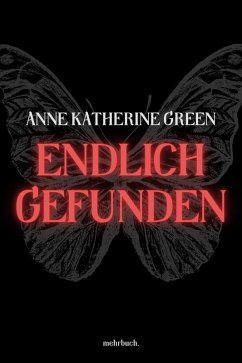 Endlich gefunden (eBook, ePUB) - Green, Anna Katharine