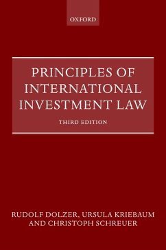 Principles of International Investment Law (eBook, ePUB) - Dolzer, Rudolf; Kriebaum, Ursula; Schreuer, Christoph