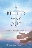 A Better Way Out