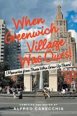 When Greenwich Village Was Ours!