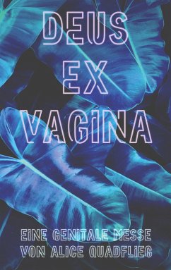 Deus ex Vagina (eBook, ePUB) - Quadflieg, Alice